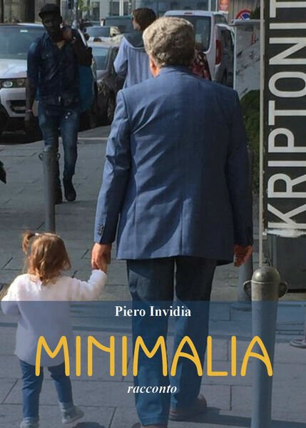 Minimalia di Piero Invidia, 2021, Youcanprint