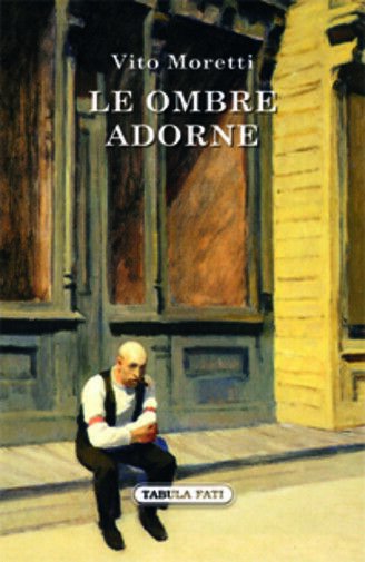 Le ombre adorne di Vito Moretti, 2016, Tabula Fati