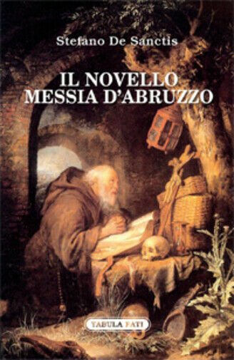 Il novello messia d?Abruzzo di Stefano De Sanctis, 2015, Tabula …
