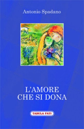 L?amore che si dona di Antonio Spadano, 2016, Tabula Fati