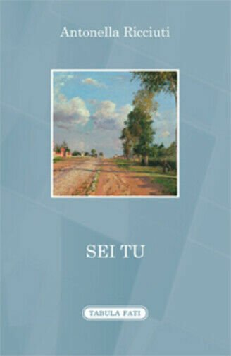 Sei tu di Antonella Ricciuti, 2016, Tabula Fati
