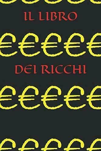 IL LIBRO DEI RICCHI di Sireva Ck, 2020, Indipendently Published