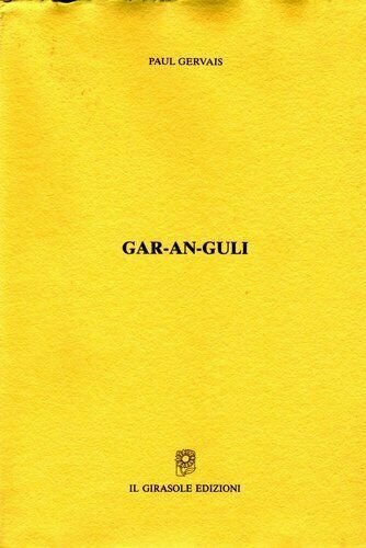 Gar-an-guli di Paul Gervais, 1996, Il Girasole Edizioni