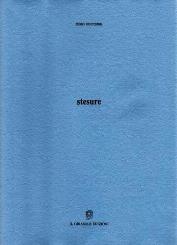 stesure di Piero Guccione, 2005, Il Girasole Edizioni