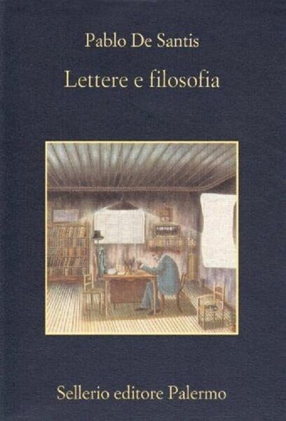 Lettere e filosofia Pablo De Santis Sellerio Editore Palermo NUOVO