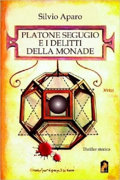 Platone segugio e i delitti della monade - Silvio Aparo, 2009