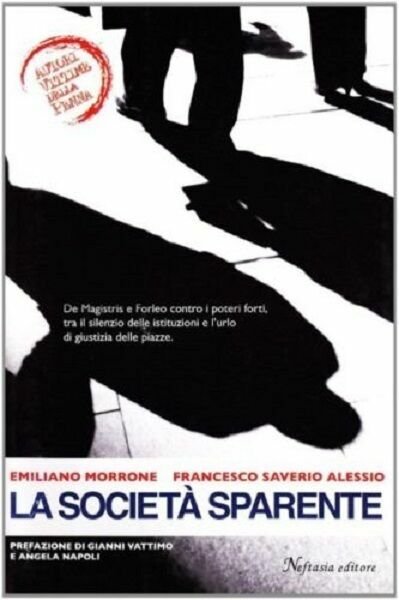 La società sparente. - [Neftasia] - Saverio Alessio, Emiliano Morrone