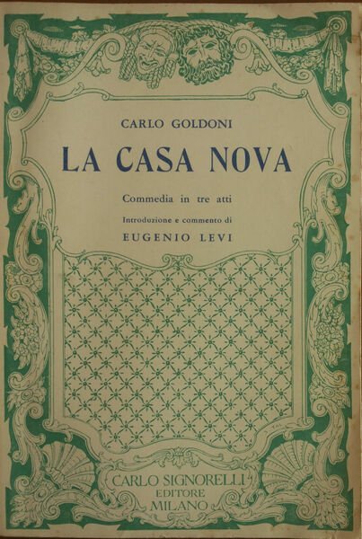 La casa nova - Carlo Goldoni - Carlo Signorelli,1966 - … | Immagine principale