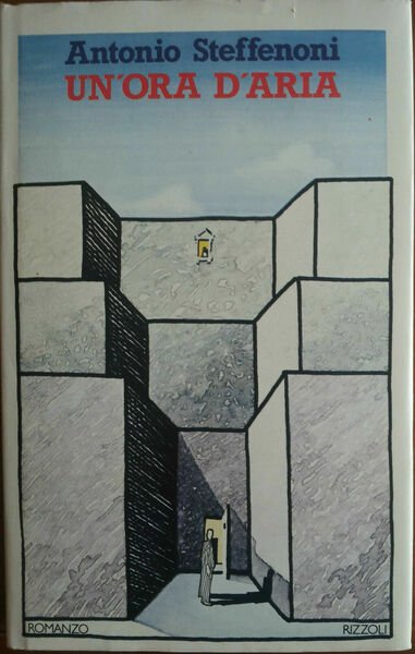 Un'ora d'aria - Antonio Steffenoni - Rizzoli,1979 - A | Immagine principale