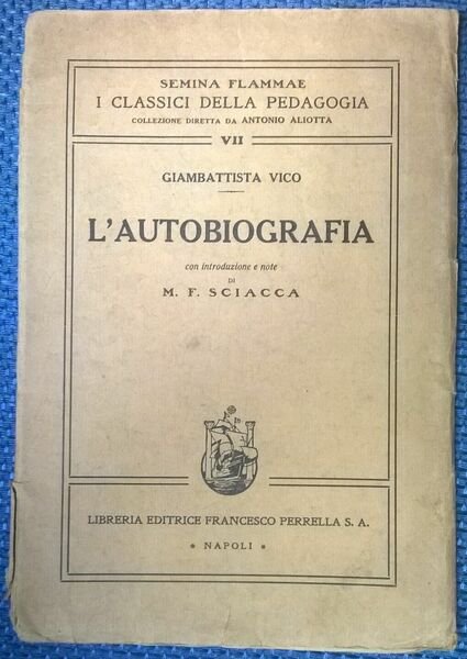 L'autobiografia - Giambattista Vico - Lib. Ed. Francesco Perrella, 1938 …