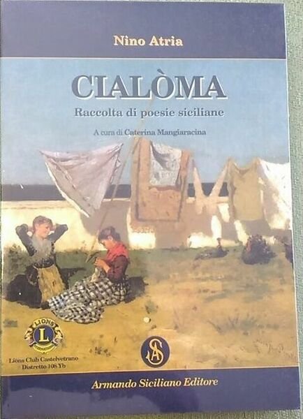 CIALOMA. RACCOLTA DI POESIE SICILIANE | 9788874427710 ATRIA, NINO | Immagine principale