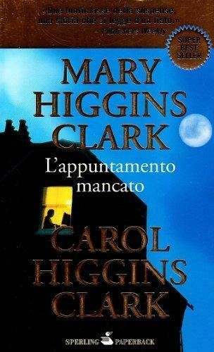L' appuntamento mancato - Higgins, Mary,Clark - Sperling & Kupfer,2010 … | Immagine principale
