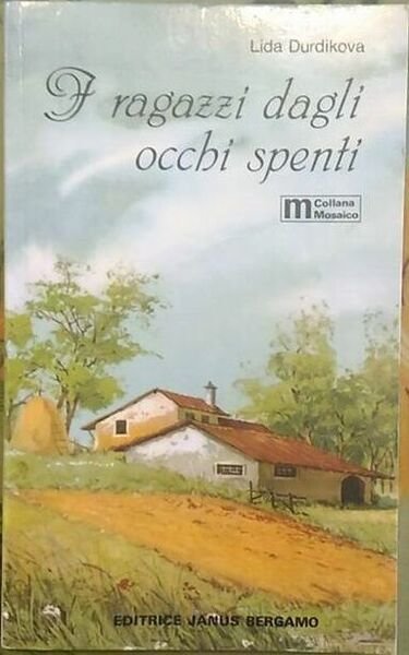 I ragazzi dagli occhi spenti - Lida Durdikova, 1986, Editrice Janus Bergamo