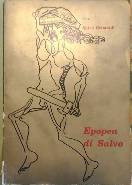 Epopea di Salvo di Salvo Grimaldi, 1973, Presso L?Autore