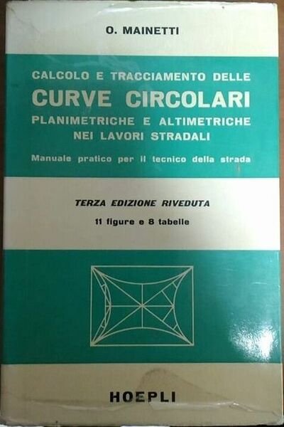 CALCOLO E TRACCIAMENTO DELLE CURVE CIRCOLARI - O. Mainetti, 1966, …