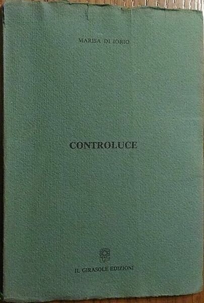 Controluce - Marisa Di Iorio, 1997, Il Girasole Edizioni | Immagine principale