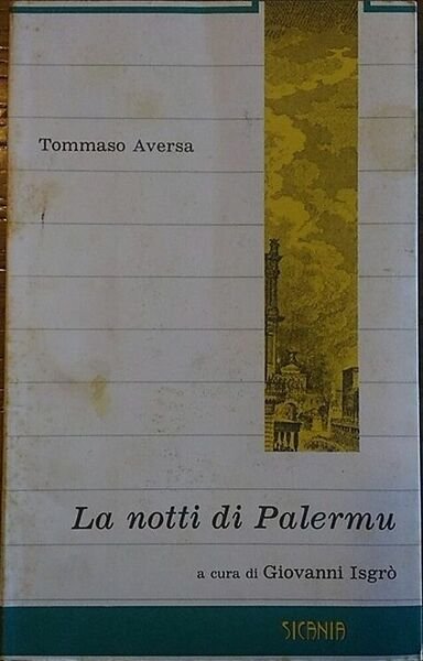 La notti di Palermu (Teatro siciliano) - Tommaso Aversa - Sicania edizioni,1990