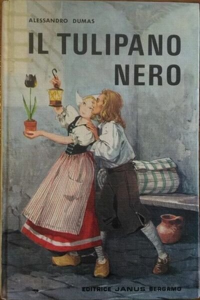 Il tulipano nero - Alessandro Dumas, 1972, Editrice Janus Bergamo