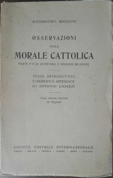 Osservazioni sulla morale cattolica-Manzoni-Società editrice internaz.,1937 - A | Immagine principale