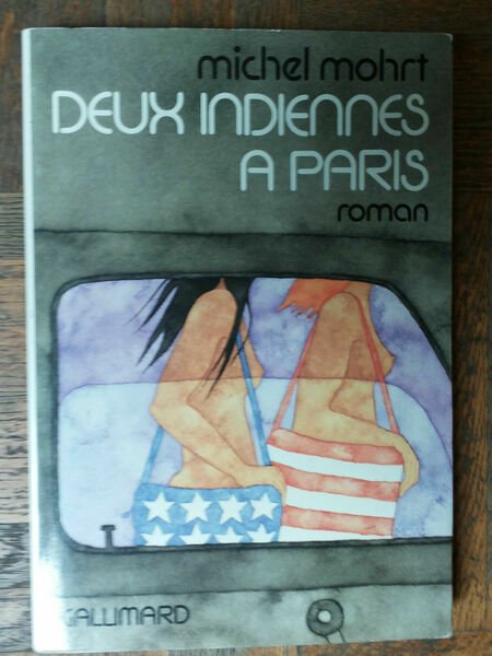 Deux indiennes a Paris - Mohrt - Gallimard,1974 - R | Immagine principale