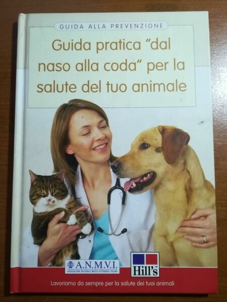 Guida pratica dal naso alla gola - AA.VV. - Hill's …