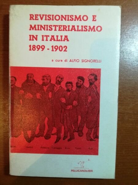 Revisionismo e ministerialismo in italia - Alfio Signorelli - Pellicanolibri … | Immagine principale