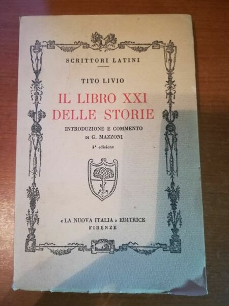 Il libro XXI delle storie - Tito Livio - La nuova Italia - 1941 - M