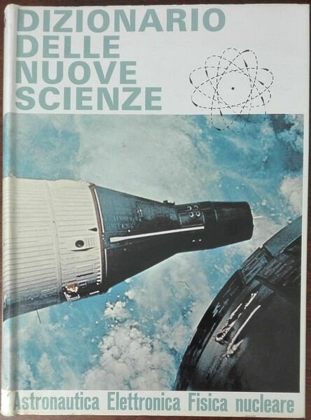 Dizionario delle nuove scienze - Castellani, Mazzaglia - E.P. Saie,1968 …