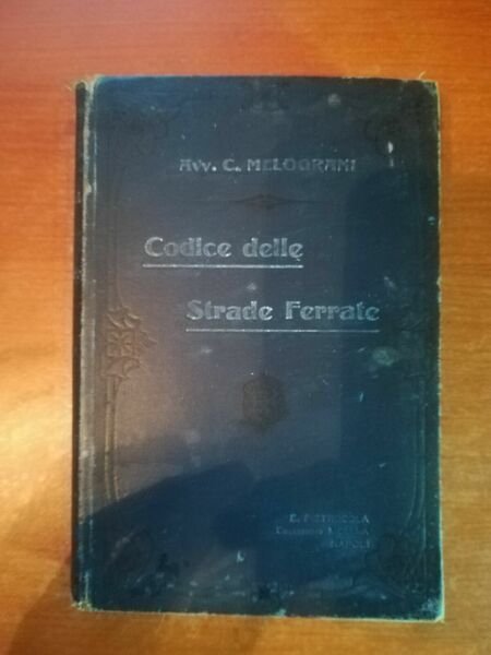 Codice delle strade ferrate -Avv. Carlo Melograni - Pietrocola - …