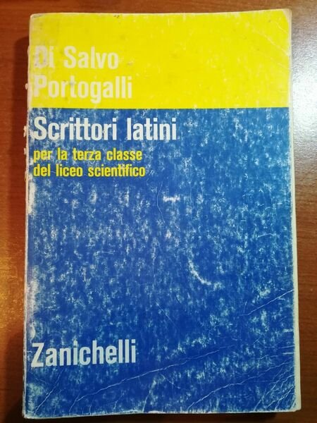 Scrittori latini - Di salvo,Portogalli - Zanichelli - 1973- M