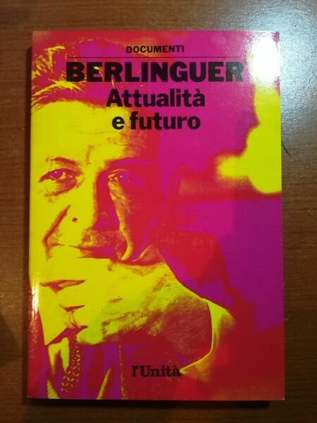 Attualità e futuro - Berlinguer - L'unità - 1989 - … | Immagine principale
