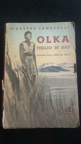 Olka figlio di Dio - Giuseppe Fanciulli, 1945 - P | Immagine principale