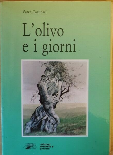 L?olivo e i giorni di Vasco Tassinari, 1989, Artstudio Ferrara … | Immagine principale