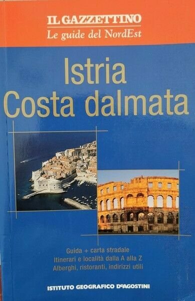 Istria e Costa dalmata di Istituto Geografico De Agostini, 2004 - ER