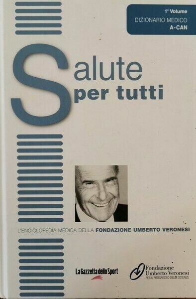 Salute per tutti: l?enciclopedia della fondazione Veronesi vol. 1 - … | Immagine principale