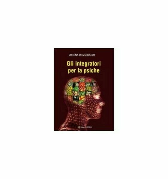 Gli integratori per la psiche di Lorena Di Modugno, 2019, …