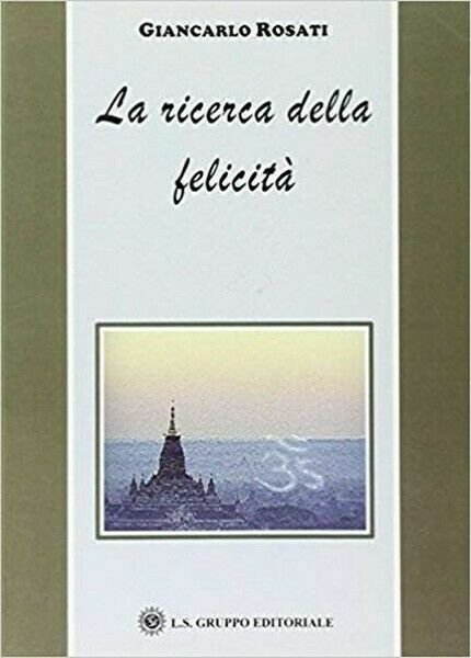 La ricerca della felicità, di Giancarlo Rosati, 2019, Om Edizioni …