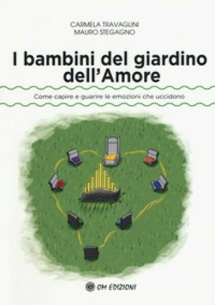 I bambini del giardino dell?amore (Om Edizioni, Stegagno e Travaglini) …