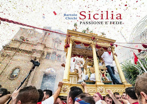 Sicilia Passione e Fede - di Bartolo Chichi, 2017, Youcanprint …