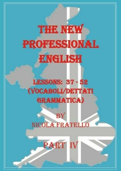 The New Professional English - Part IV (Nicola Fratello, 2019) …