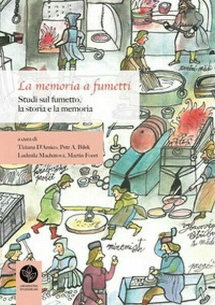 La memoria a fumetti. Studi sul fumetto, la storia e …