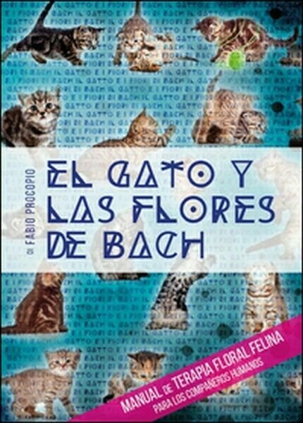 El gato y las flores de Bach. Manual de terapia …