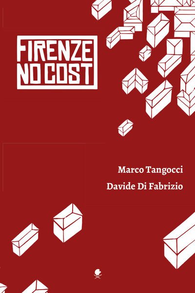 Firenze NoCost - Marco Tangocci, Davide Di Fabrizio, 2018, Youcanprint …