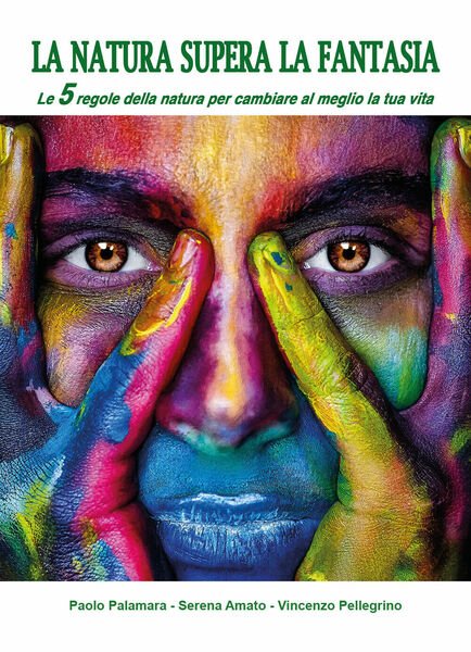 La natura supera la fantasia. Le 5 regole della natura …