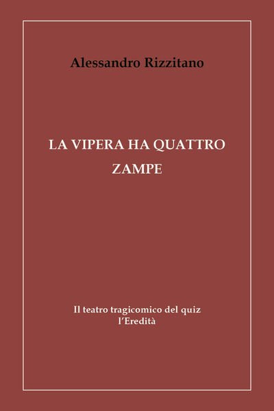 La vipera ha quattro zampe Il teatro tragicomico del quiz …