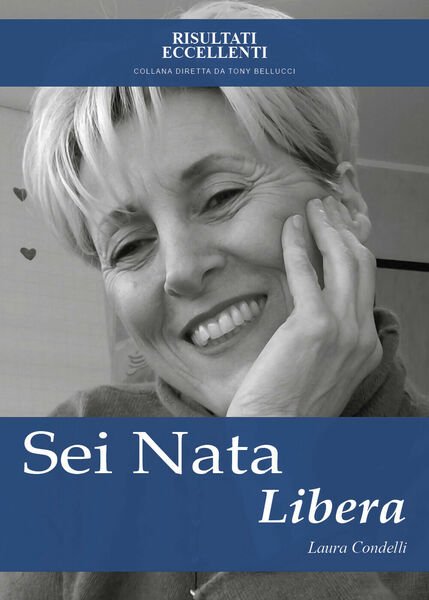 Sei nata libera - Come riconquistare la tua indipendenza personale …