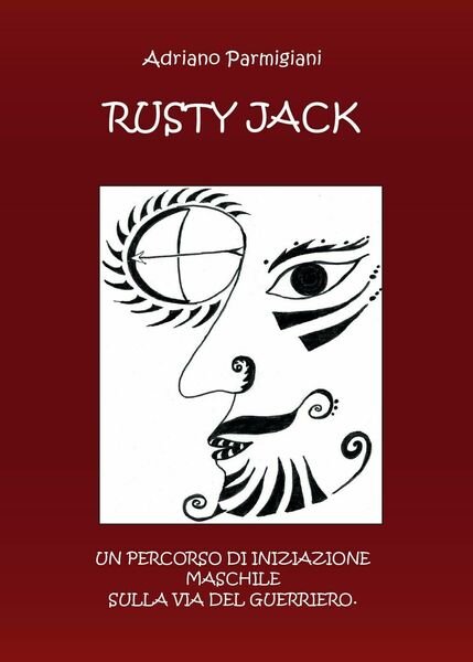 Rusty Jack di Adriano Parmigiani, 2017, Youcanprint -ER
