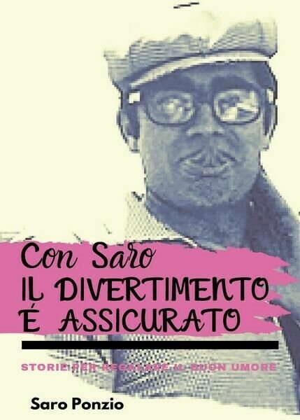 Con Saro il divertimento è assicurato - Saro Ponzio, 2019, …