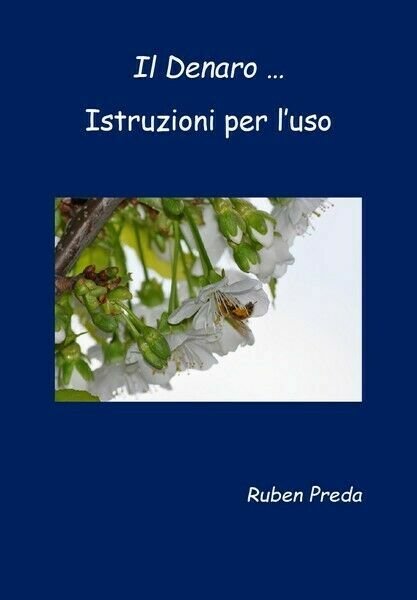 Il Denaro . Istruzioni per l?uso , di Ruben Preda, …