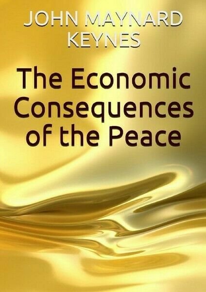 The Economic Consequences of the Peace (Keynes) - ER